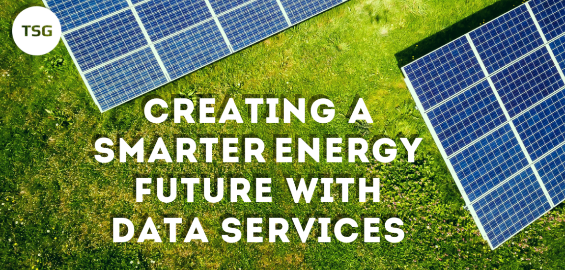 Creating a Smarter Energy Future with Data Services 